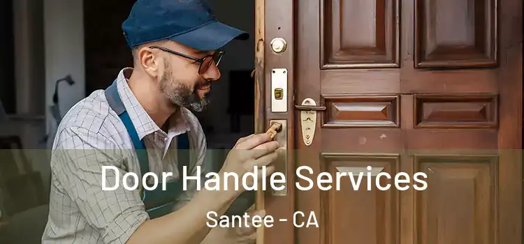 Door Handle Services Santee - CA