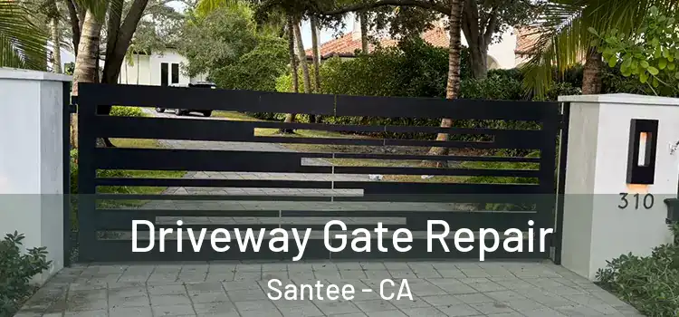 Driveway Gate Repair Santee - CA