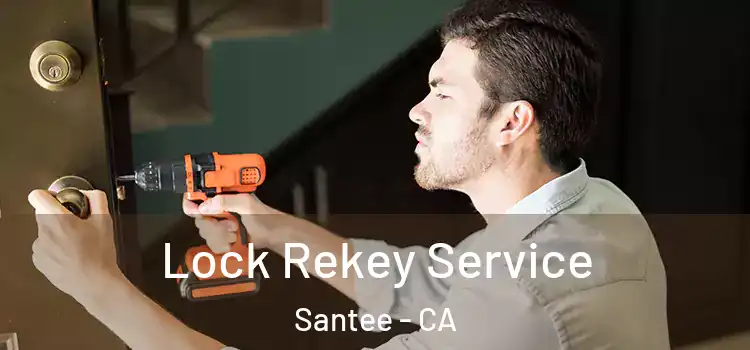 Lock Rekey Service Santee - CA