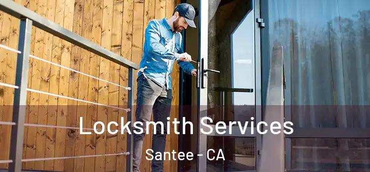Locksmith Services Santee - CA