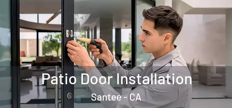 Patio Door Installation Santee - CA