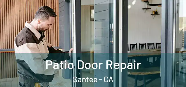 Patio Door Repair Santee - CA