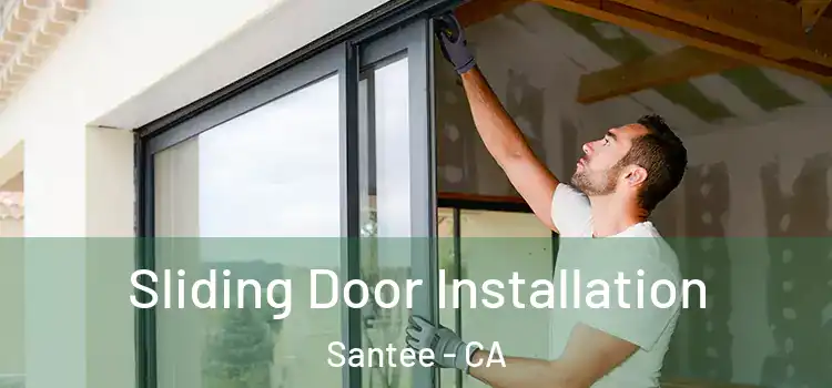 Sliding Door Installation Santee - CA